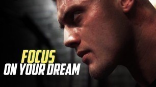 'FOCUS ON YOUR DREAM - Motivational Speech | How To Motivate Yourself'