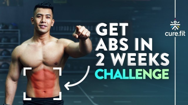 'GET ABS IN 2 WEEKS CHALLENGE | How To Get Six Pack Abs | 6 Pack Abs Workout | Cult Fit | CureFit'
