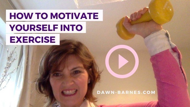 'HOW TO MOTIVATE YOURSELF INTO EXERCISE'