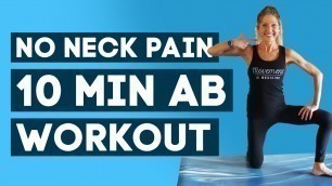 'No Neck Pain Abs Workout | 10 Min Ab Workout (NECK + BACK FRIENDLY!)'
