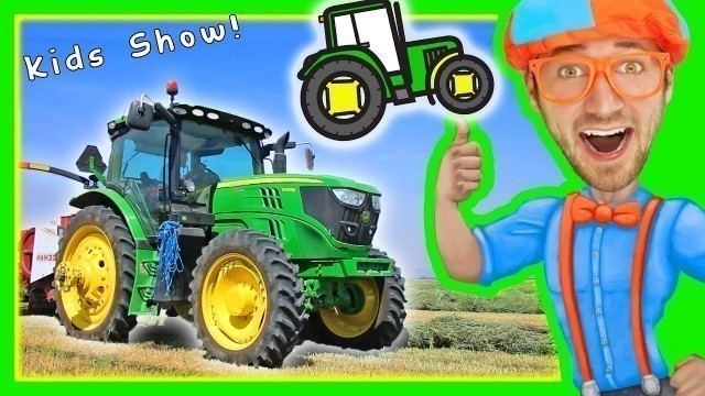 'Blippi with Tractors for Toddlers | Educational Videos for Toddlers with Nursery Rhymes'