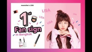 '[July 21, 2018] BLACKPINK Lisa x moonshot 1st Fansign Event in Bangkok, Thailand'