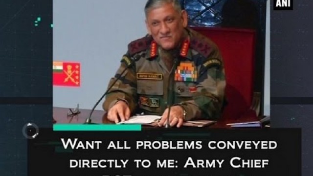 'Want all problems conveyed directly to me: #Army Chief on #BSF jawan complaint - ANI #News'