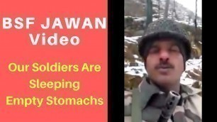 'Bsf Jawan Tej Bahadur Yadav Video Tells the Condition of BSF Soldiers'