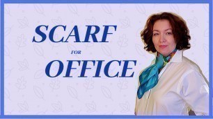 'SCARF with a SHIRT. 3 ways to wear a SCARF in the OFFICE for ladies.'