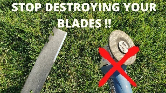 'How to sharpen lawn mower blades THE CORRECT WAY ( Angle grinders will destroy your mower blades)'