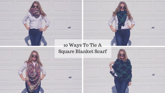 '10 Easy Ways To Tie A Square Blanket Scarf'