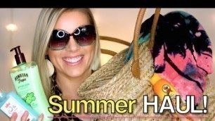 'Summer HAUL! Beauty, Fashion + Lifestyle'