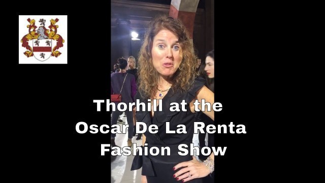 'Thornhill at the Oscar De La Renta Fashion Show 2018 #FashionWeek'