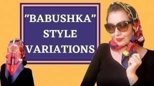 '“Babushka” headscarf  style variations. Easy headscarf tutorial for a vintage look scarf.'