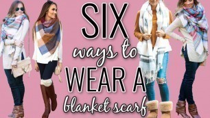'6 Diferrent Ways to Wear a Blanket Scarf for Fall'