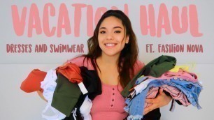 'Vacation Clothing Try On Haul ft. Fashion Nova'