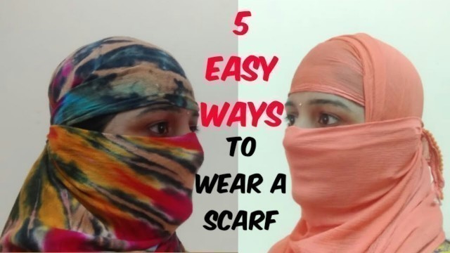 'How To Wrap Face With Scarf/Dupatta In Just 1Minute // 5 easy ways to wear a scarf'
