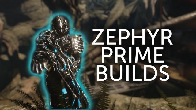 'Best Zephyr Prime Builds!'