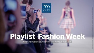 'Playlist Fashion Week par Musique & Music'