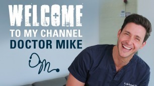 'WELCOME TO MY CHANNEL! | Doctor Mike'