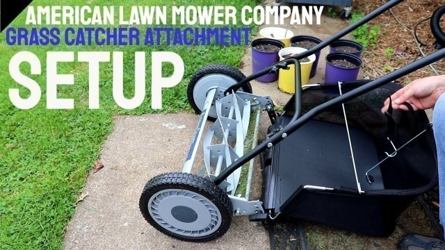 'American Lawn Mower Company Grass Catcher Attachment setup'