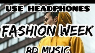 'blackbear - fashion week (8D Audio) | (it\'s different remix) | 8D Music'