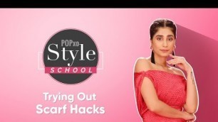 'POPxo Style School: Trying Out Scarf Hacks - POPxo Fashion'