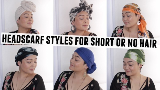 '6 Easy Head Scarf Styles for Short or No Hair'