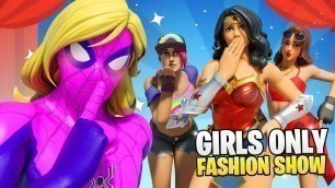 'Spider-Man goes UNDERCOVER  at GIRLS ONLY FASHION SHOW.... Fortnite'