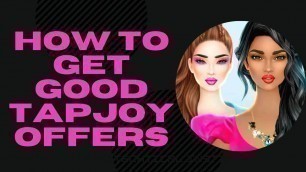 'How To Get Good Tapjoy Offers || Covet Fashion Game'