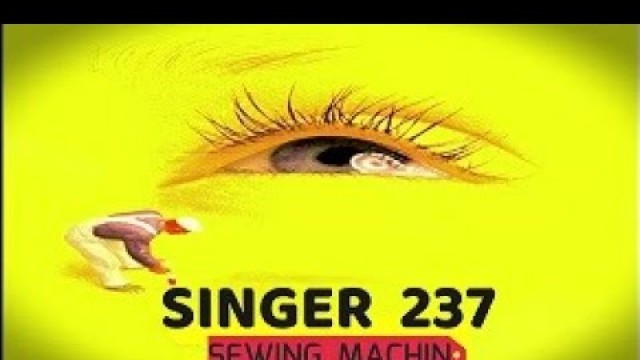 'Singer 237: The Best Sewing Machine for Beginners or Pros'