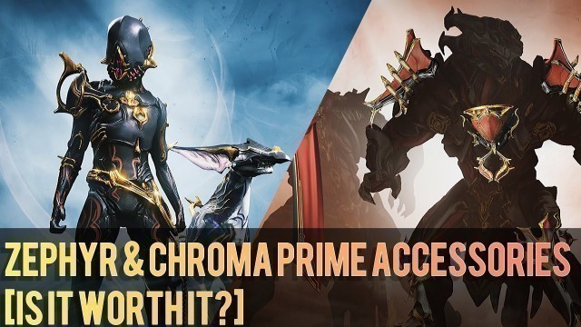 'Warframe- Chroma & Zephyr Prime Accessories [Is It Worth It?] #2'