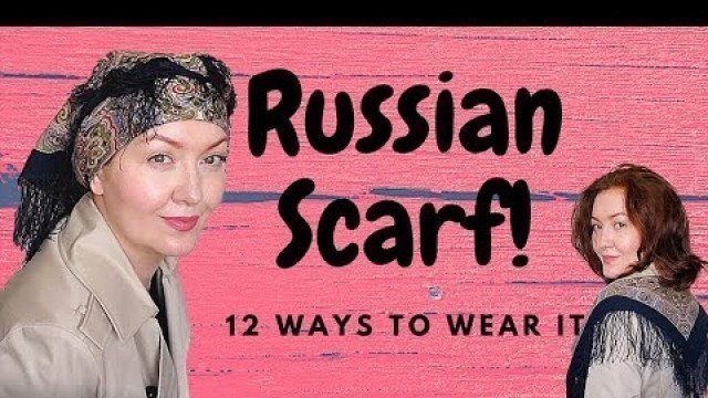 'Russian shawl:12 ways to wear Traditional Pavlovo Posad Scarf.'