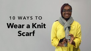 '10 Ways to Wear a Knitted Scarf'