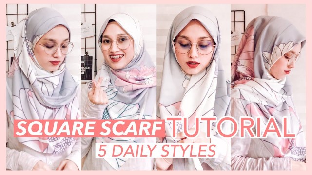 'SQUARE SCARF TUTORIAL | 5 Basic Everyday Styles | Chest Covered Hijab 