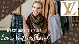 '5 Easy Ways to Style a Louis Vuitton Shawl Scarf (plus many more!)'