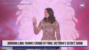 'Adriana Lima thanks crowd at final Victoria’s Secret show'