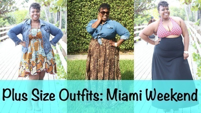 'Plus Size Fashion: Miami Beach Weekend Lookbook'