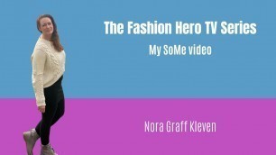'Nora Graff Kleven - My SoMe video for The Fashion Hero TV Series'