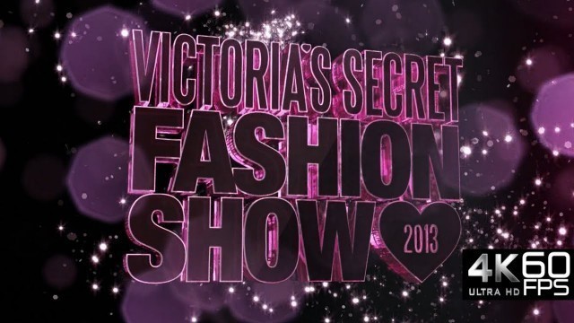 'Victoria\'s Secret Fashion Show 2013 - 4K 60FPS Upscaled'