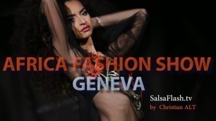 'Africa Fashion Show Geneva ●   Fashion Runway ● Défilé de Mode'