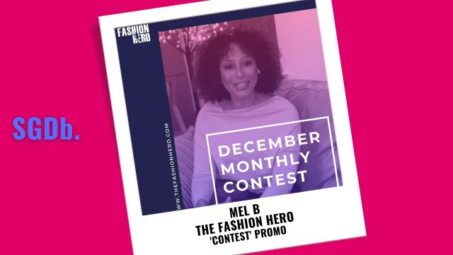 'The Fashion Hero TV Series Season 2 | December Contest with Mel B'