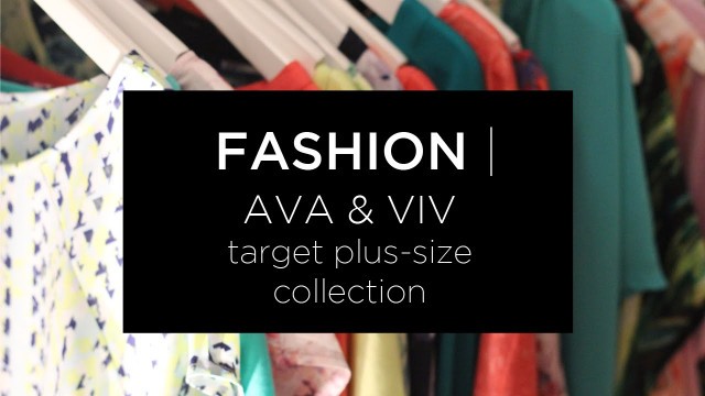 'Plus-Size Fashion Preview - AVA & VIV Target Collection'