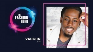 'Vaughn Walker, potential contestant for The Fashion Hero TV Series'