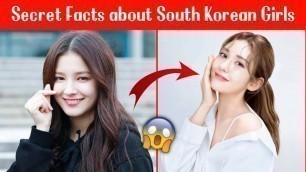 'Secret Facts about South Korean Girls 