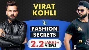 'Virat Kohli Fashion Secrets | How to Look More Attractive? - Male Fashion Tips | Be Ghent'