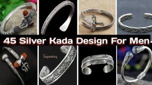 '45 Latest Silver Kada Design For Men | 2023 Silver Kada Design Idea | Men\'s Fashion'