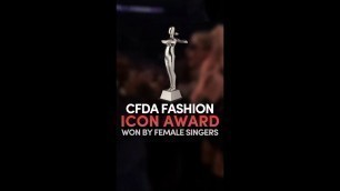'Female Singers Who Won CFDA Fashion Icon Award'