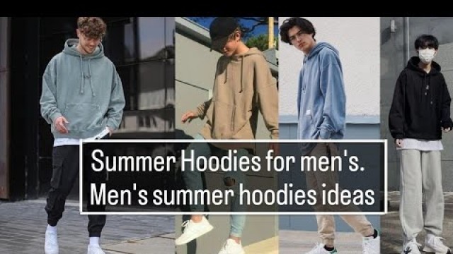 'Summer Hoodies For Men\'s/summer hoodies ideas for mens/mens summer outfit ideas/Mens summer outfits/'