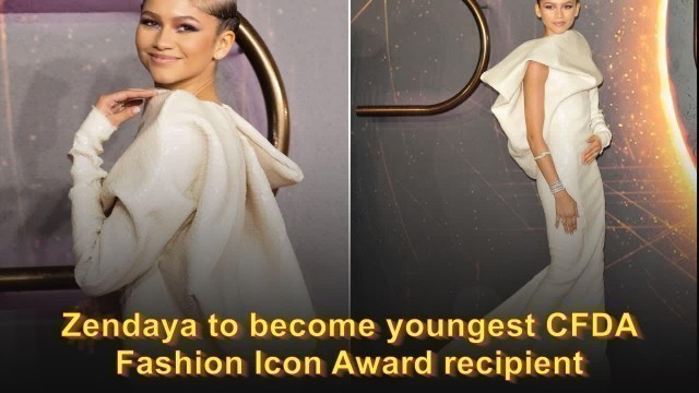 'Zendaya to become youngest CFDA Fashion Icon Award recipient'