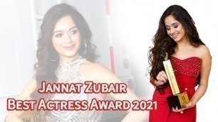 'Jannat Zubair Best Actress Award | Dada Saheb Phalke Fashion Icon Lifestyle Award 2021'