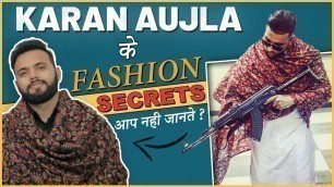 'KARAN AUJLA के FASHION SECRETS  जो आप नही जानते ? | Fashion Postmortem Episode 7 | Be Ghent'