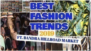 'BEST & NEW FASHION TRENDS 2019 ft. BANDRA HILLROAD MARKET (Hindi)| WHAT TO SHOP IN 2019 | the_fabcan'