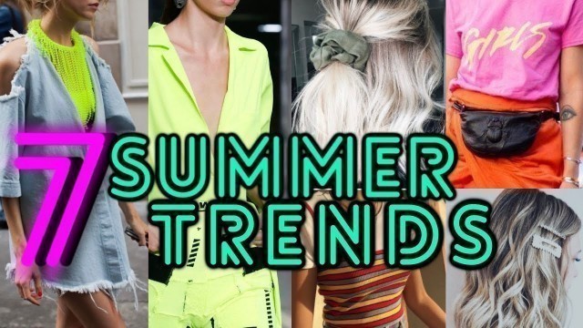 '7 MUST HAVE SUMMER TRENDS (UNDER $100) | 2019'
